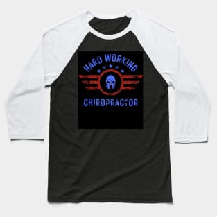 AMERICAN SPARTAN HARD WORKING CHIROPRACTOR Baseball T-Shirt